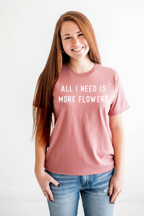 All I Need is More Flowers Graphic Tee | Mauve