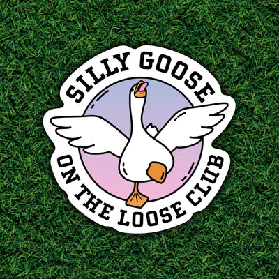 Silly Goose On The Loose Club Sticker