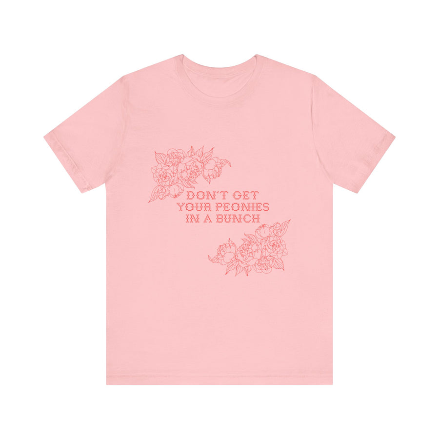 Unisex Jersey Short Sleeve Tee - Don't Get Your Peonies In a Bunch