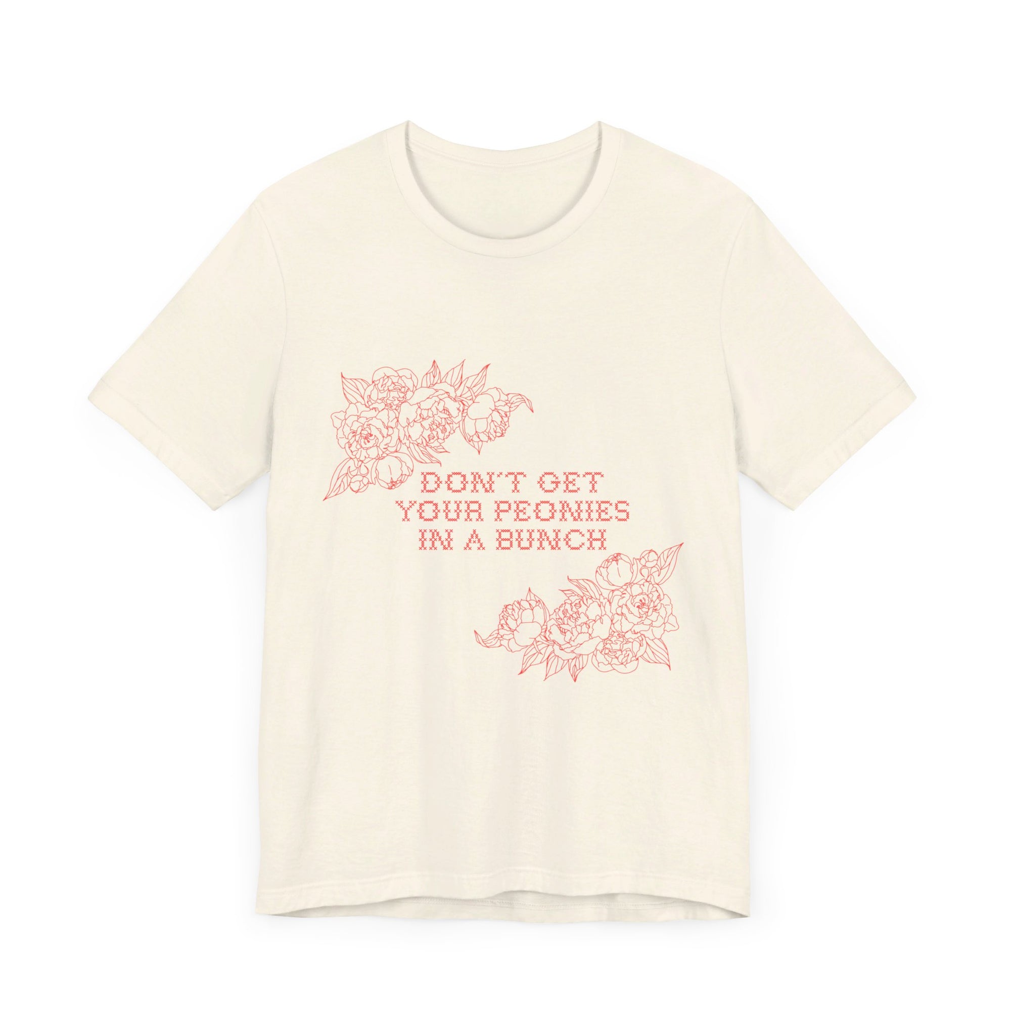 Unisex Jersey Short Sleeve Tee - Don't Get Your Peonies In a Bunch