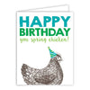 Happy Birthday Spring Chicken Greeting Card