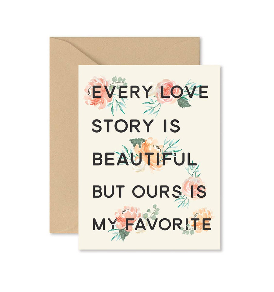 Every Love Story is Beautiful Greeting Card