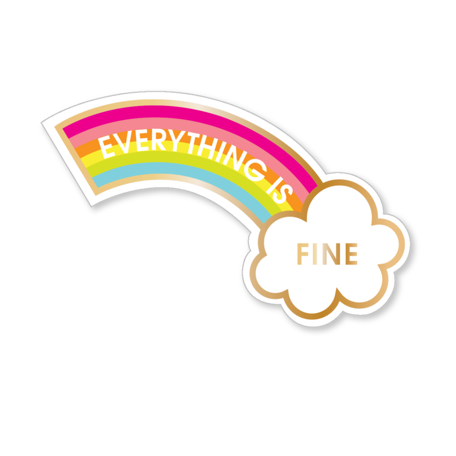 Everything Is Fine - Rainbow Vinyl Sticker, Funny Gift
