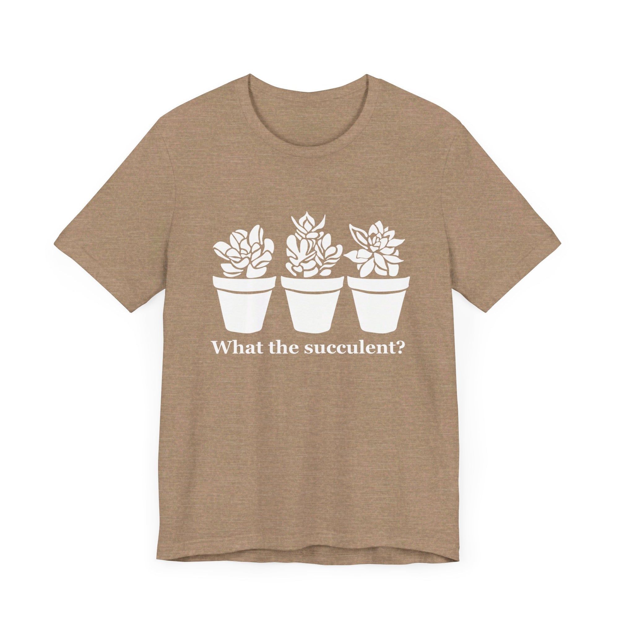 Unisex Jersey Short Sleeve Tee - What The Succulent