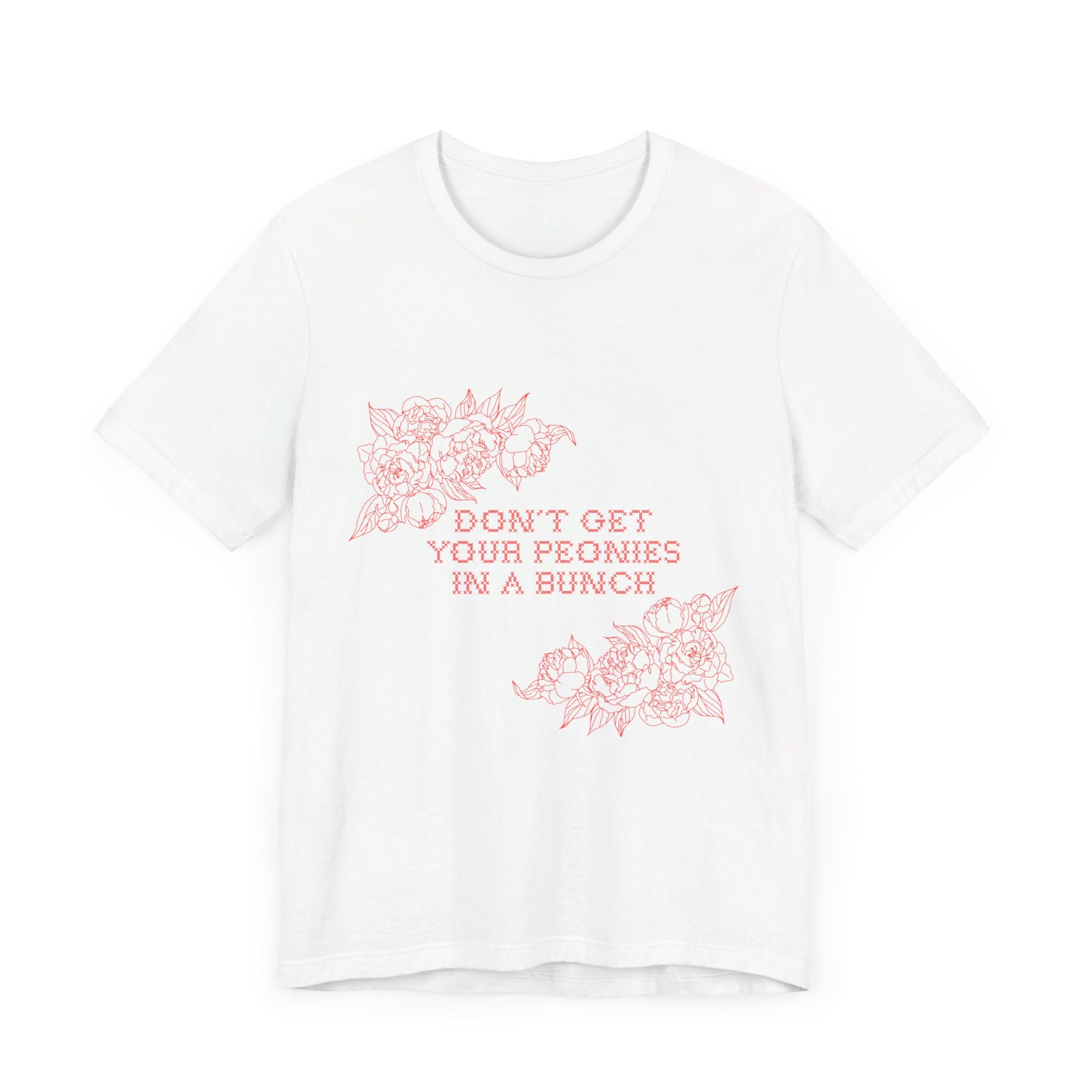 Unisex Jersey Short Sleeve Tee - Don't Get Your Peonies In a Bunch