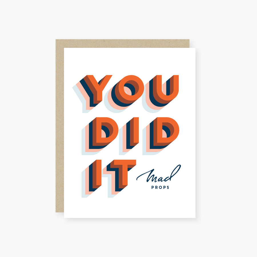 You did it‚  Mad Props. Congratulations Card