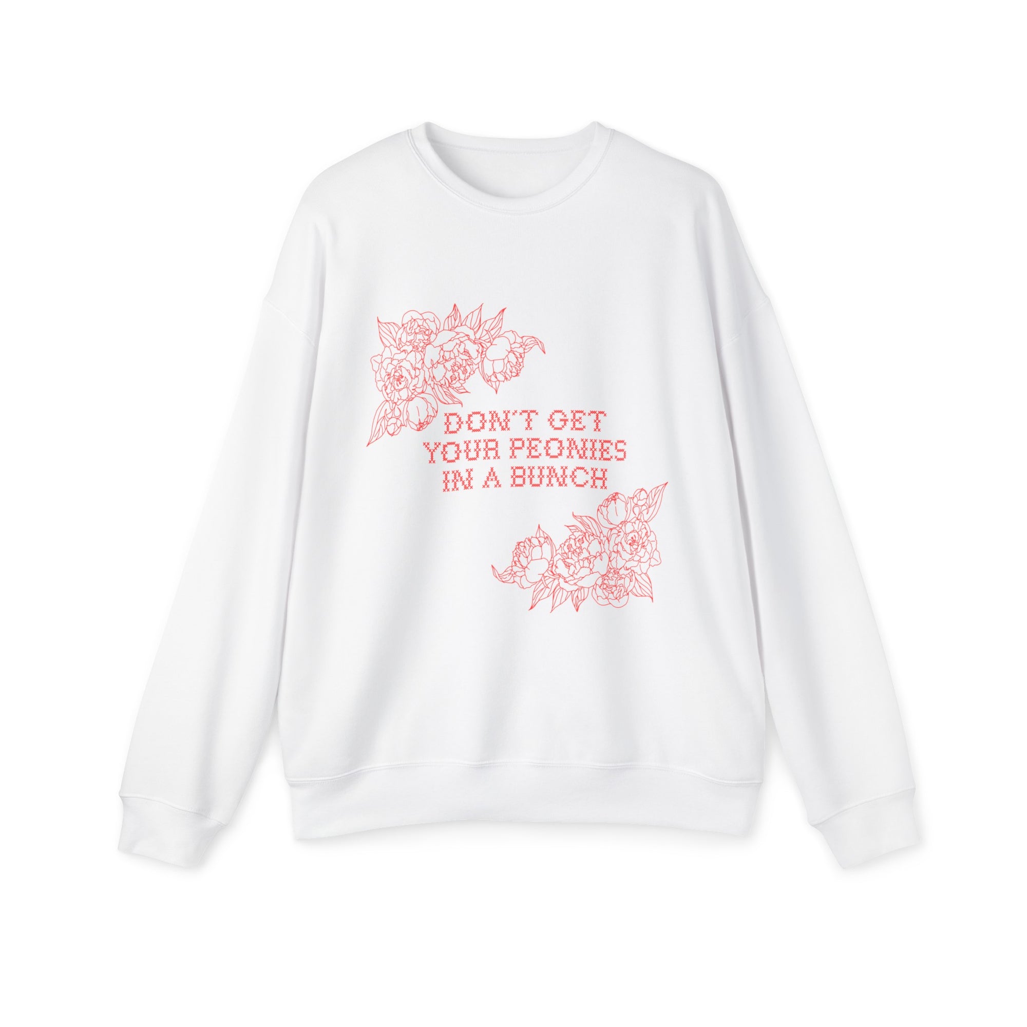 Unisex Drop Shoulder Sweatshirt - Don't Get Your Peonies In A Bunch