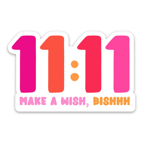 11:11 Make A Wish Bishhh Sticker - Orchard Lane Flowers