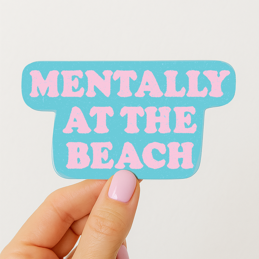 Mentally At The Beach Coastal Sticker
