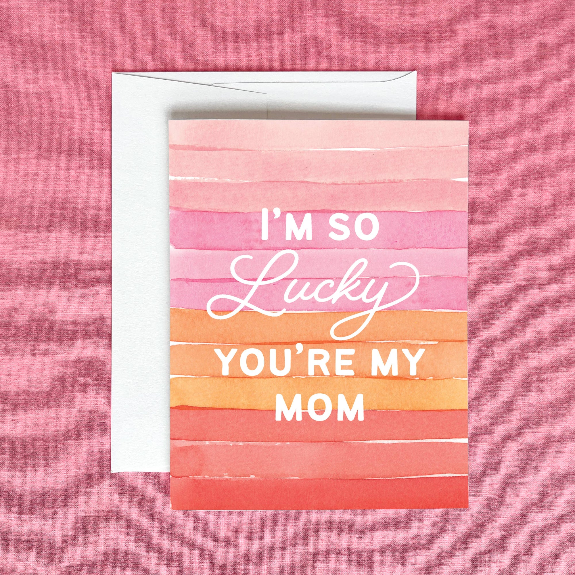 I'm So Lucky You're My Mom Greeting Card | Mother's Day Card
