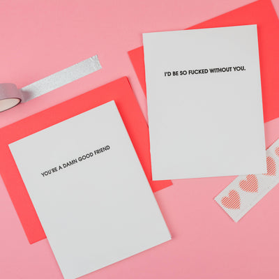 I’d Be So Fucked Without You - Love | Anniversary Card
