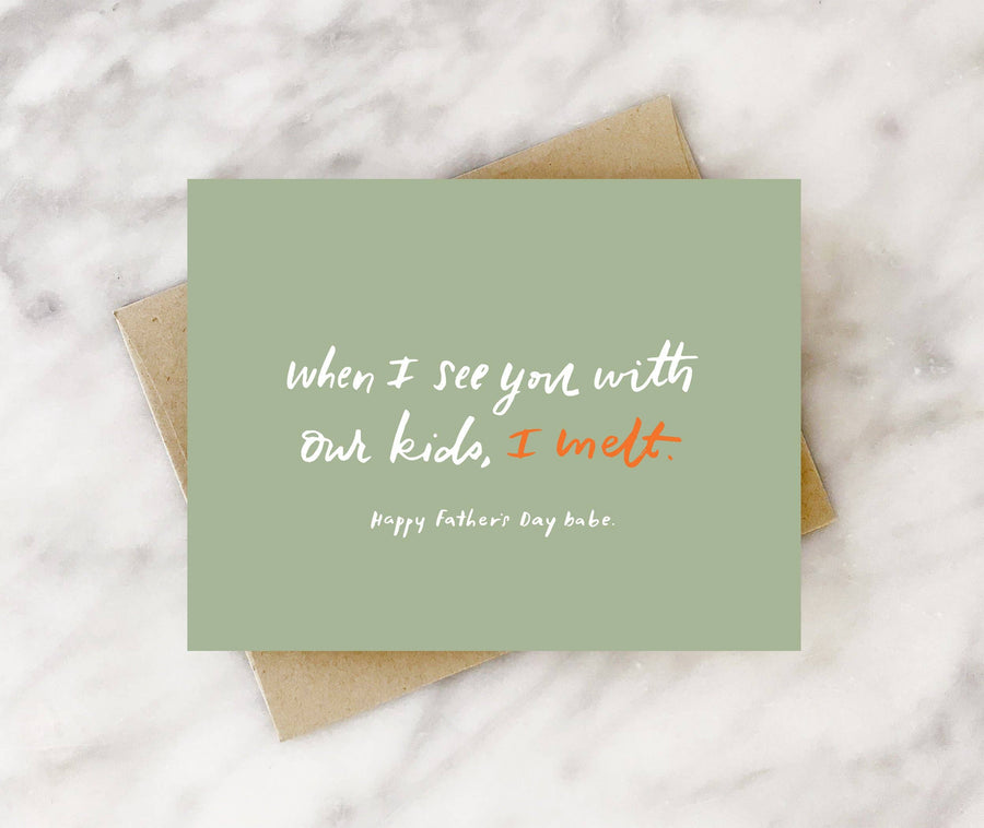 I Melt Father's Day Card