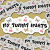 My Tummy Hurts Sticker