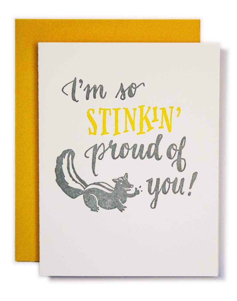 Stinkin’ Proud Congratulations Card