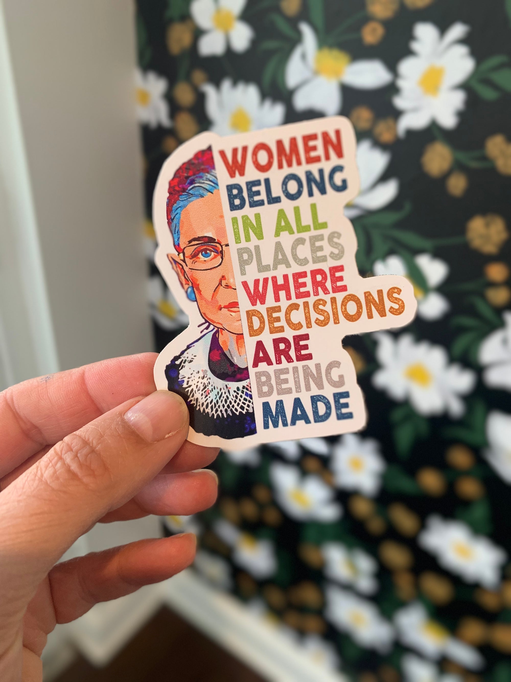 Women Belong In All Places Vinyl RBG sticker