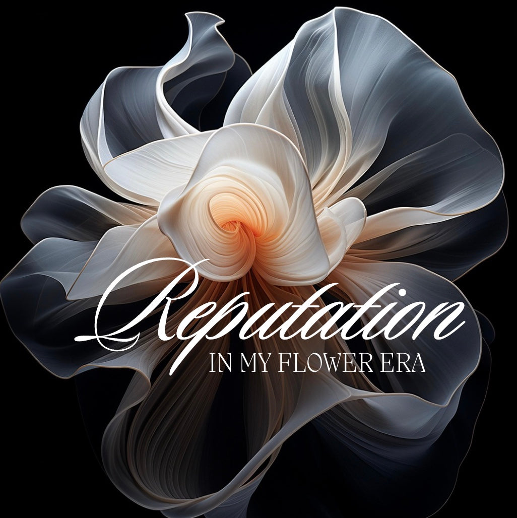OCTOBER 12 - REPUTATION: In My Flower Era Workshop