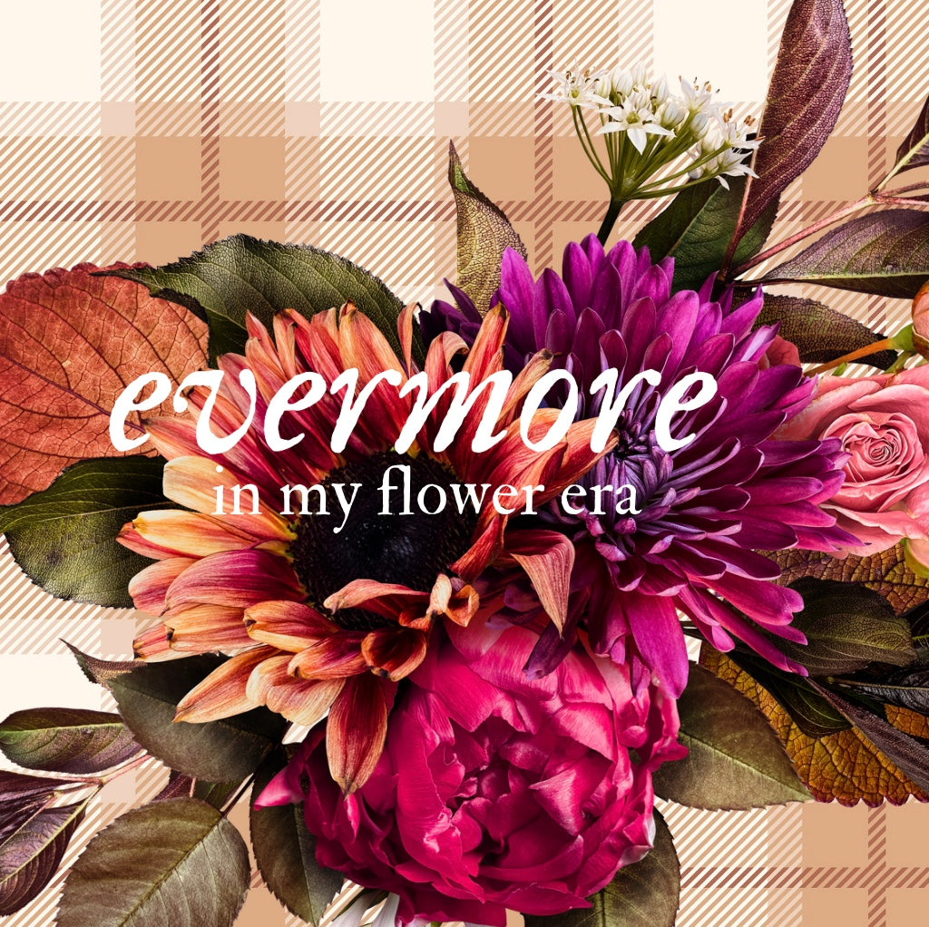 SEPTEMBER 28 - EVERMORE: In My Flower Era Workshop