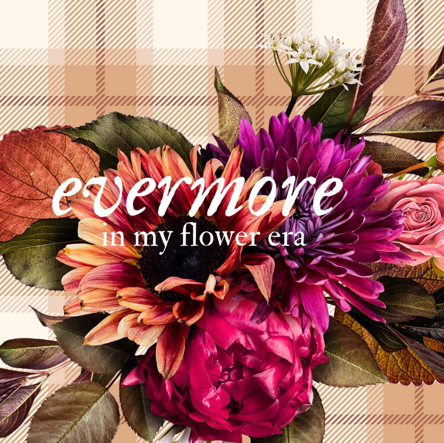 SEPTEMBER 28 - EVERMORE: In My Flower Era Workshop