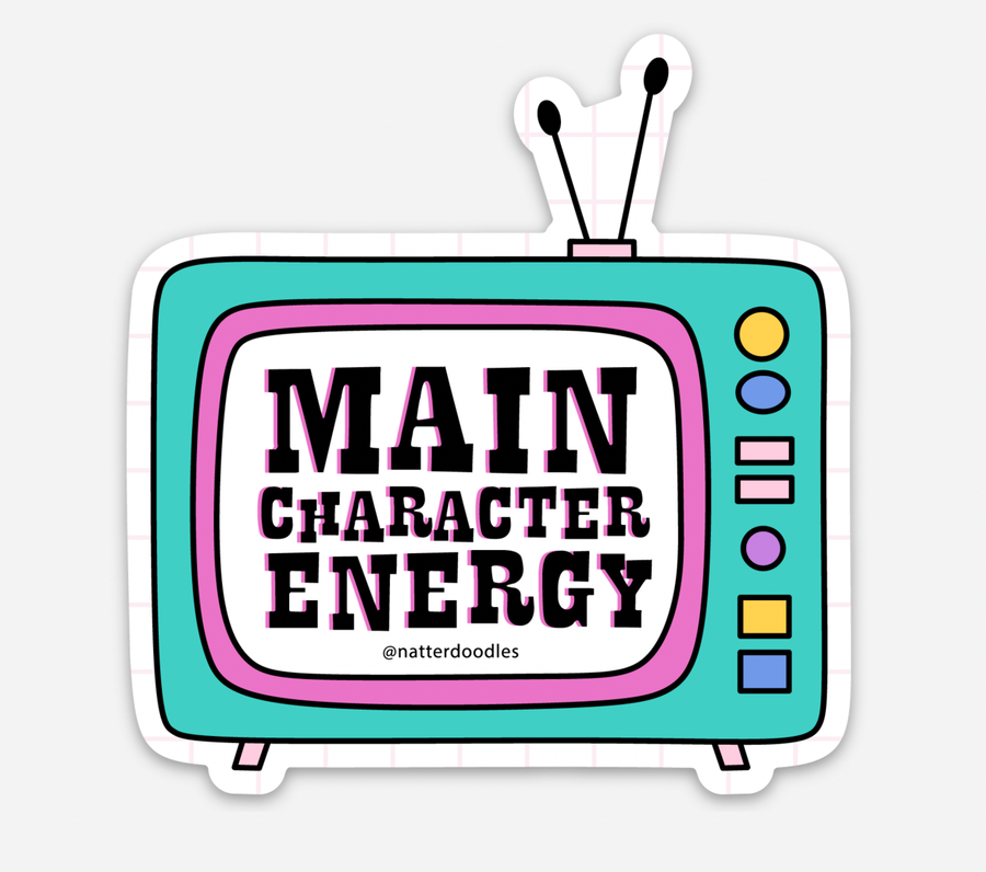 Main Character Energy Waterproof Vinyl Sticker