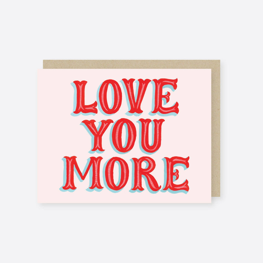 Love You More Card
