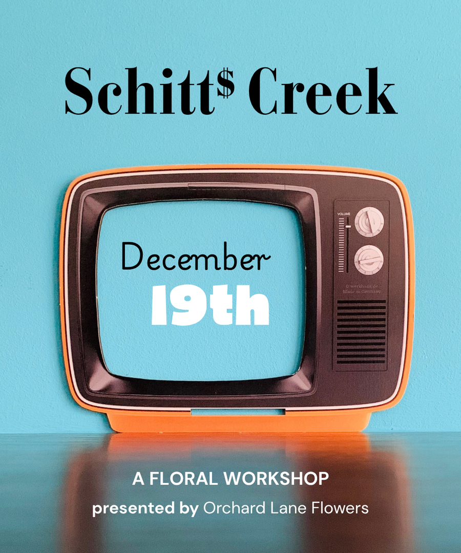 DECEMBER 19TH - 2026 Floral Workshop - Schitts Creek