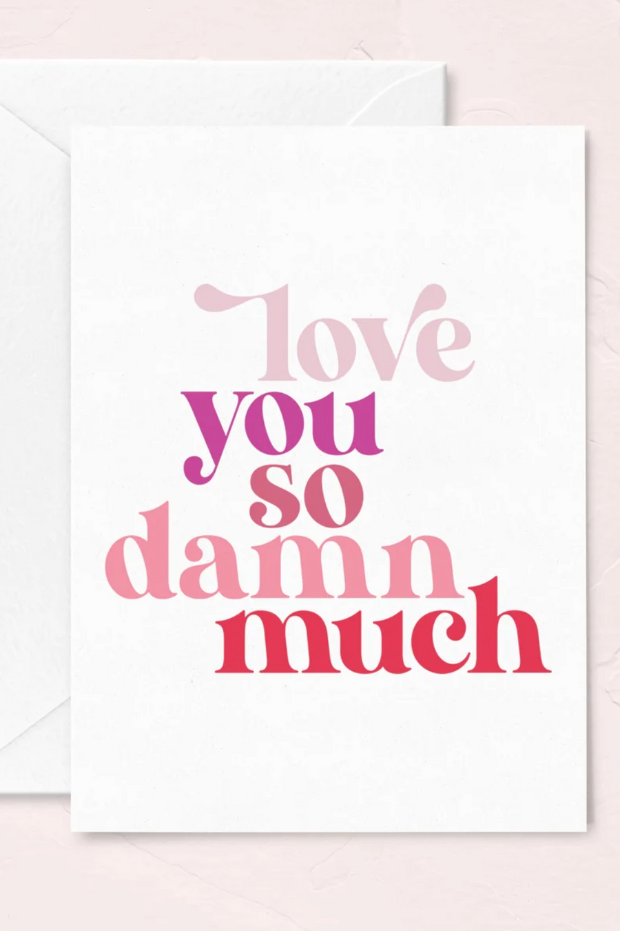 Love You So Damn Much Valentine's Day Greeting Card