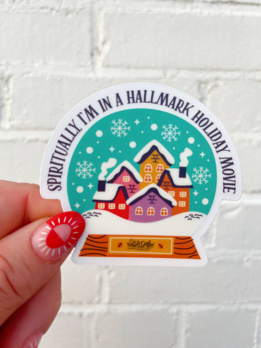 Spiritually I'm in a Hallmark Holiday Movie Sticker