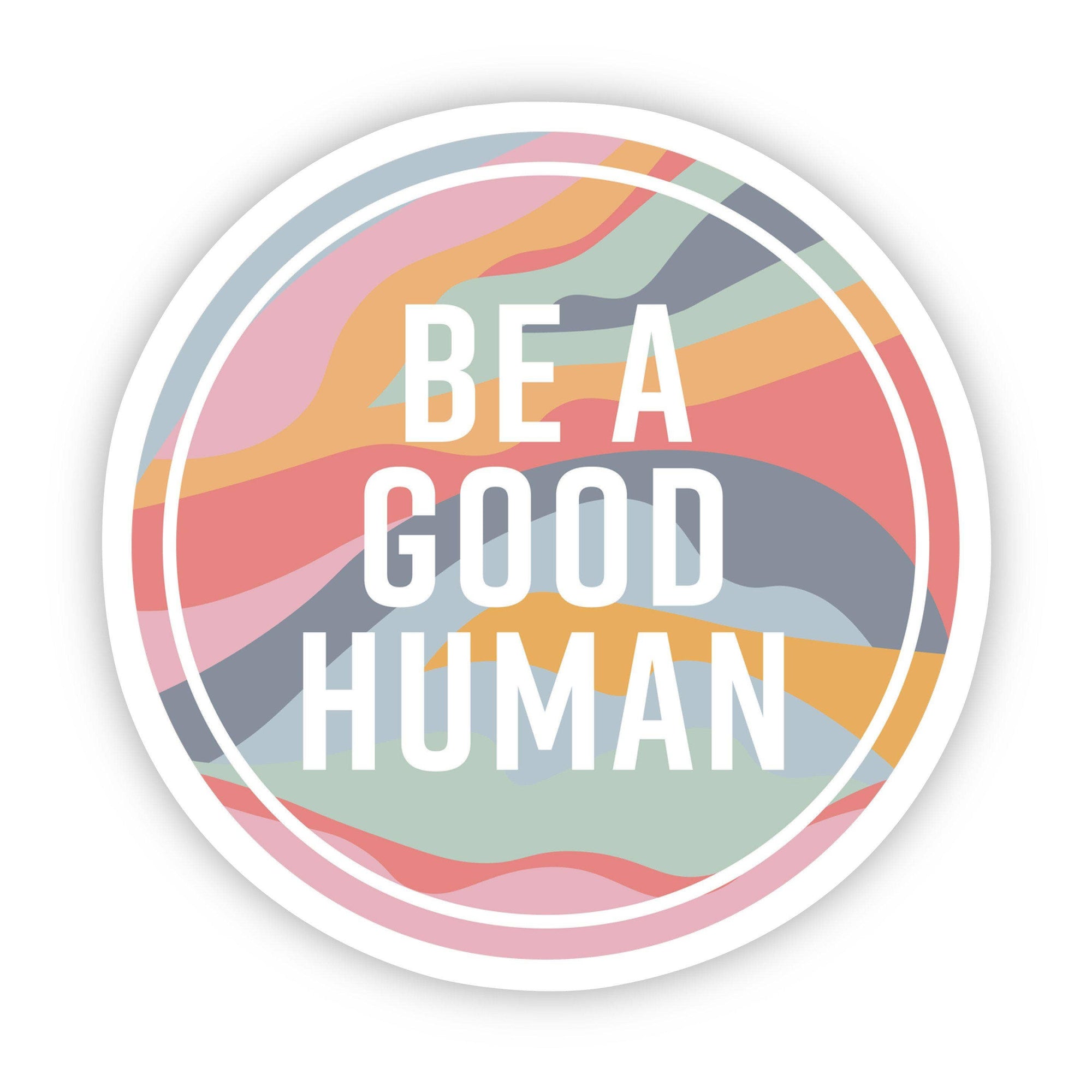 Sticker - Be A Good Human