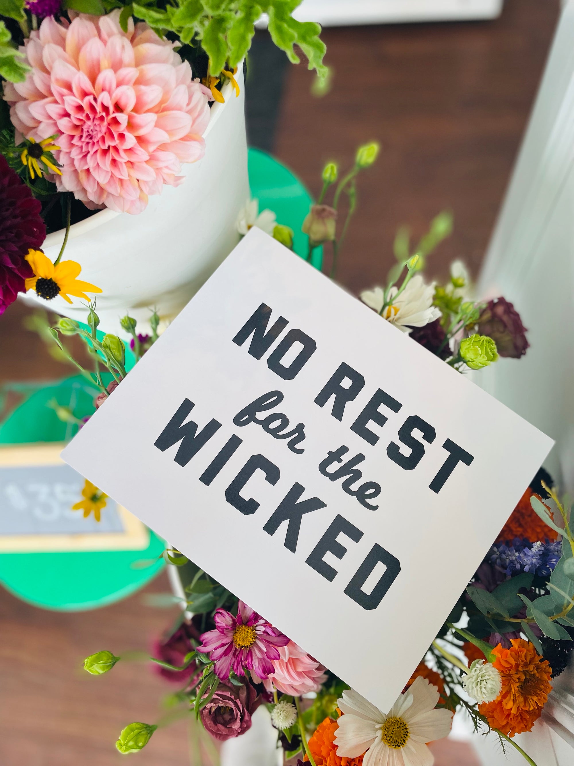 No Rest For the Wicked Sign