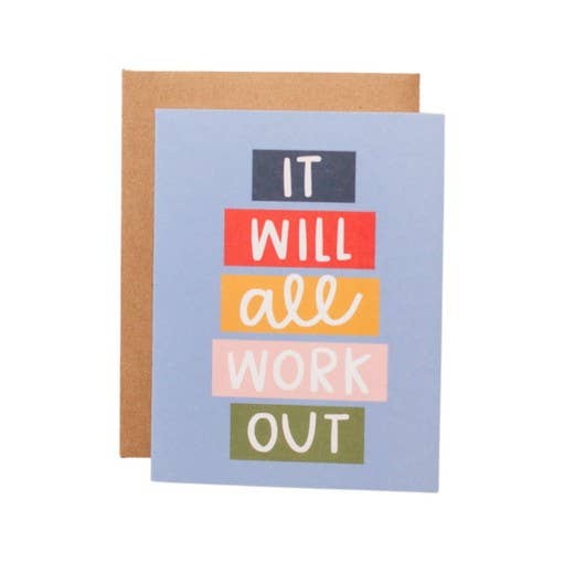 It Will All Work Out Encouragement Greeting Card