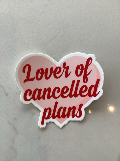 Lover of Cancelled Plans Sticker