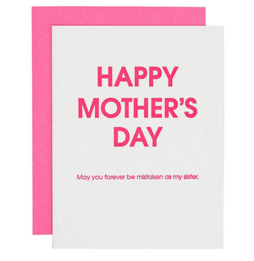 Mother’s Day Card - Mistaken as Your Sister Letterpress Card